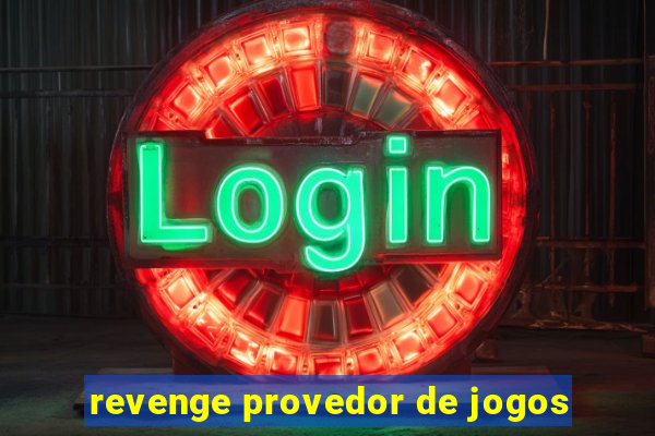 revenge provedor de jogos