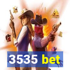 3535 bet