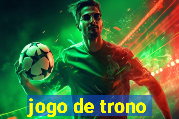 jogo de trono