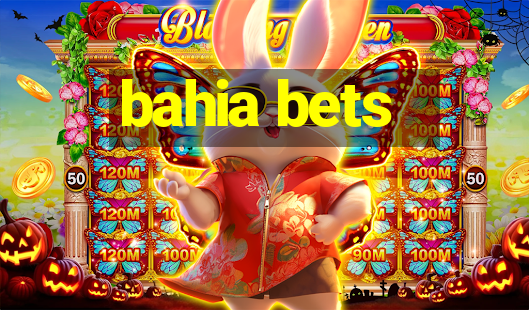 bahia bets