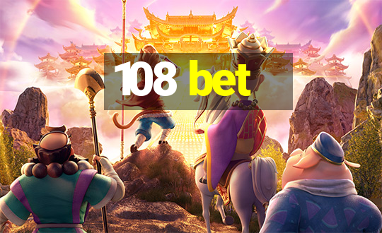 108 bet