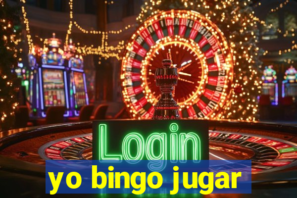 yo bingo jugar