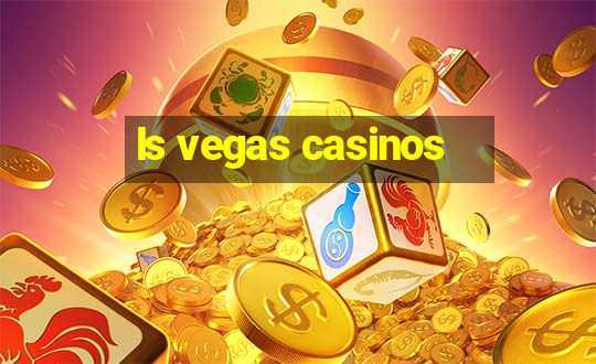 ls vegas casinos