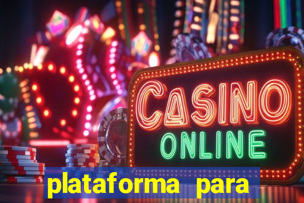 plataforma para jogar tigrinho