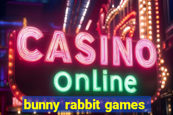 bunny rabbit games