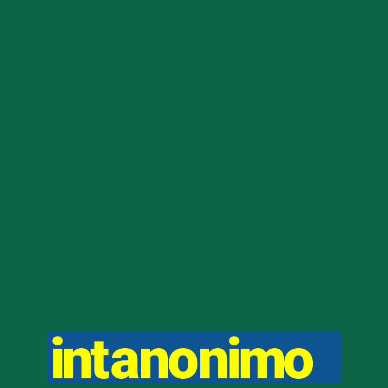 intanonimo