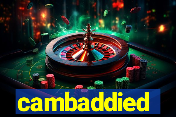 cambaddied