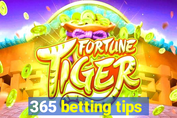 365 betting tips