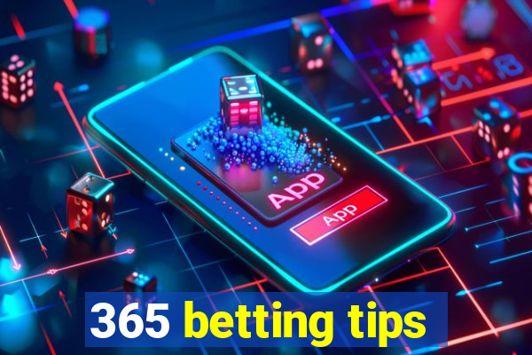 365 betting tips