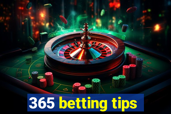 365 betting tips