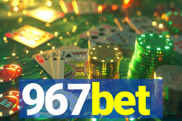 967bet