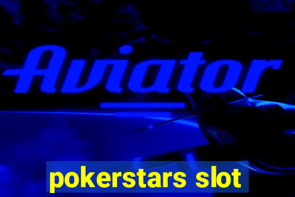 pokerstars slot