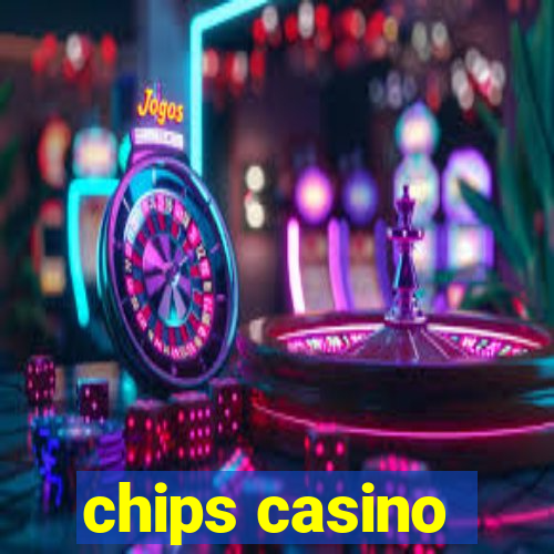 chips casino