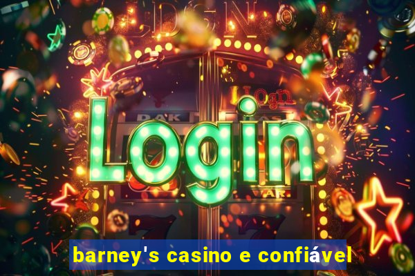 barney's casino e confiável