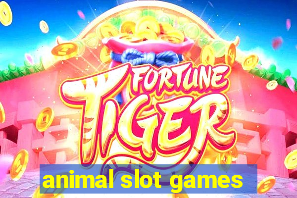 animal slot games