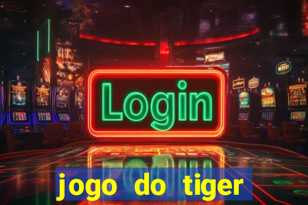 jogo do tiger bonus gratis