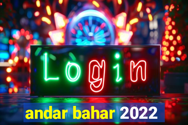 andar bahar 2022