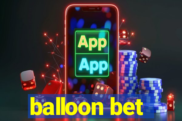 balloon bet