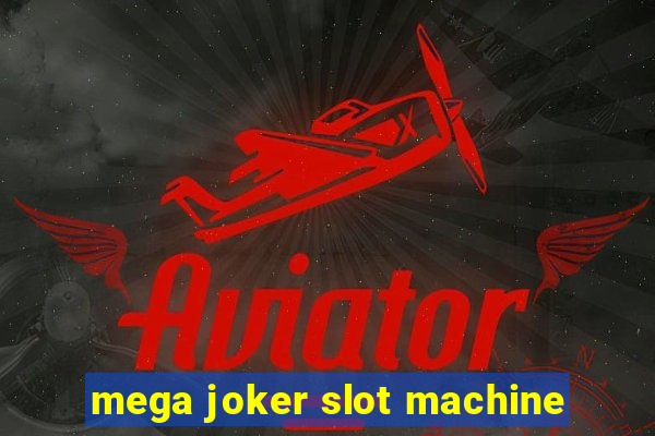 mega joker slot machine