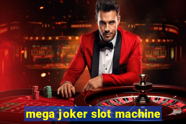 mega joker slot machine