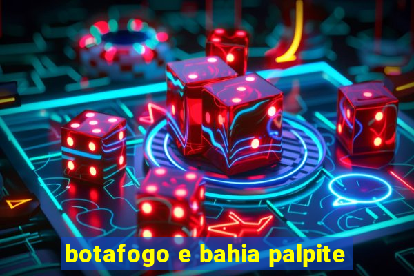 botafogo e bahia palpite