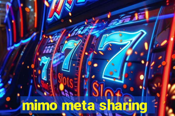 mimo meta sharing