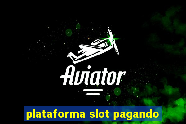 plataforma slot pagando