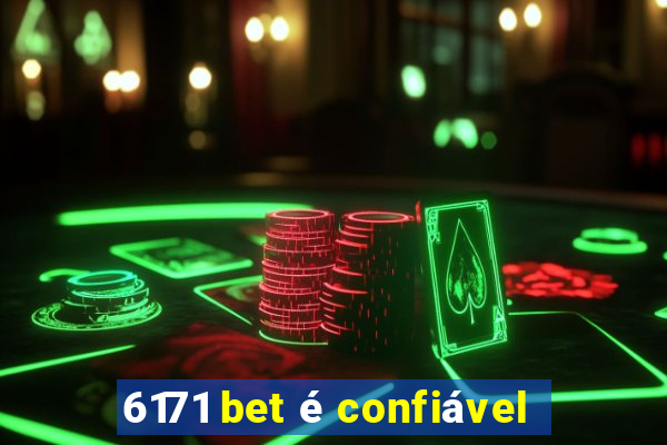 6171 bet é confiável