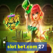 slot bet.com 27