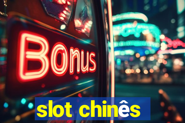 slot chinês