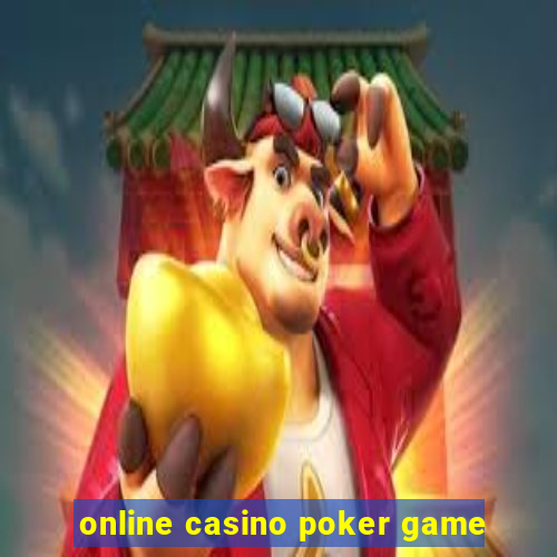 online casino poker game