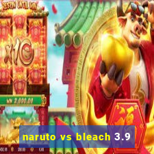 naruto vs bleach 3.9