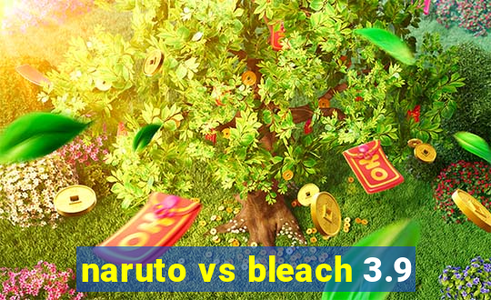 naruto vs bleach 3.9