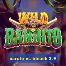 naruto vs bleach 3.9