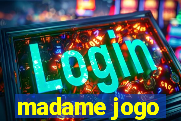 madame jogo