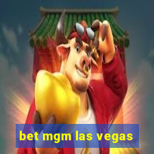 bet mgm las vegas