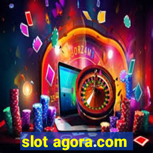 slot agora.com