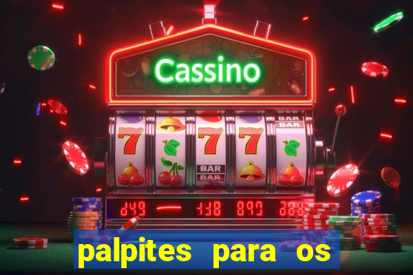 palpites para os jogos de hoje champions