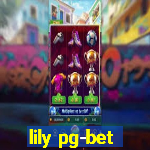 lily pg-bet