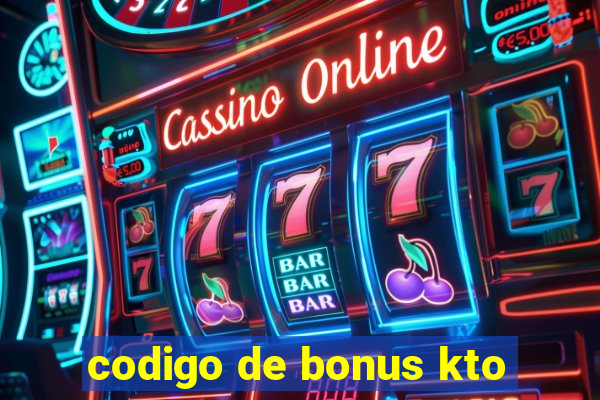 codigo de bonus kto