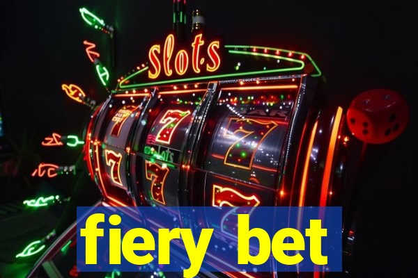 fiery bet