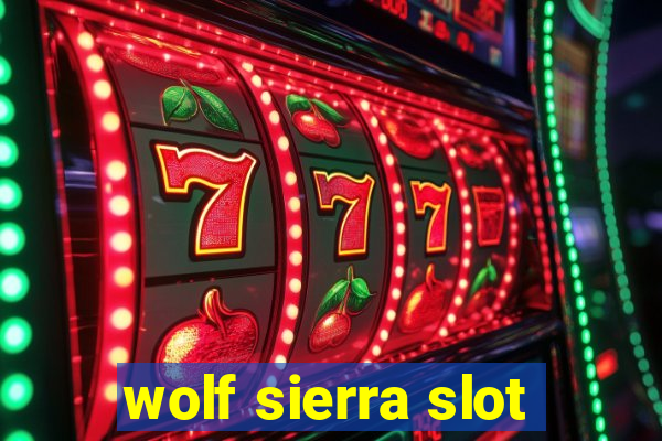 wolf sierra slot