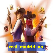 real madrid ao vivo jogo