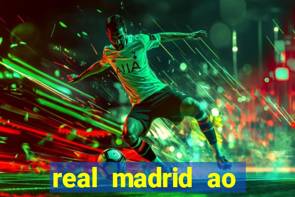 real madrid ao vivo jogo