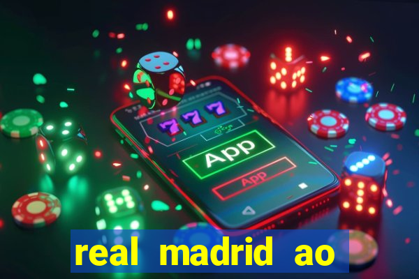 real madrid ao vivo jogo