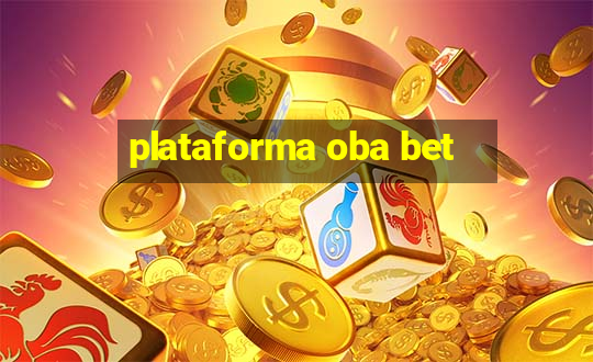 plataforma oba bet