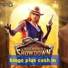 bingo plus cash in