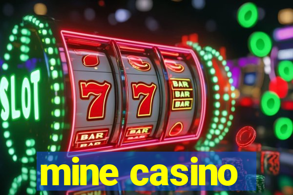 mine casino