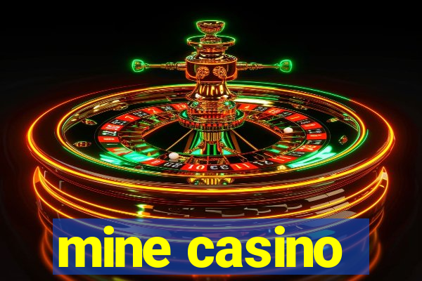 mine casino