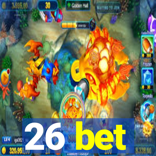 26 bet